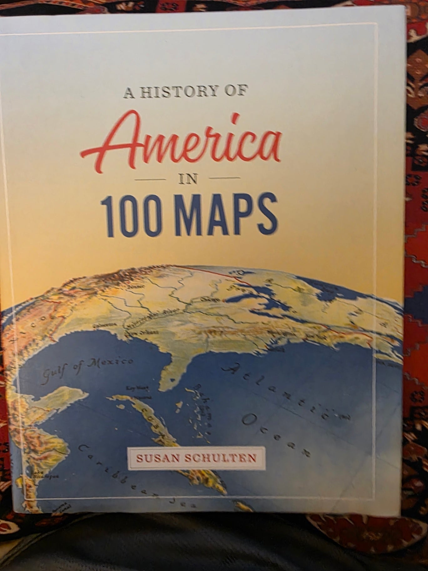 A HISTORY OF AMERICA IN 100 MAPS.