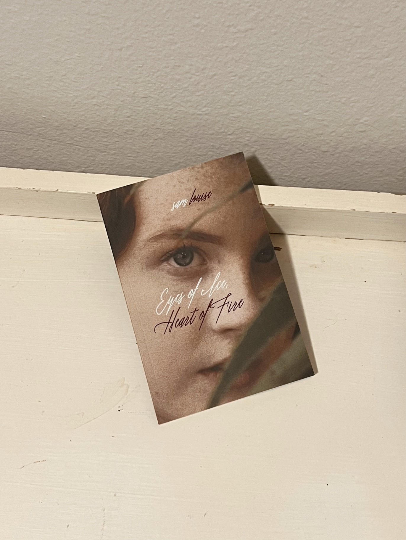 Eyes of Ice, Heart of Fire by Sam Louise (Signed Poetry Book)