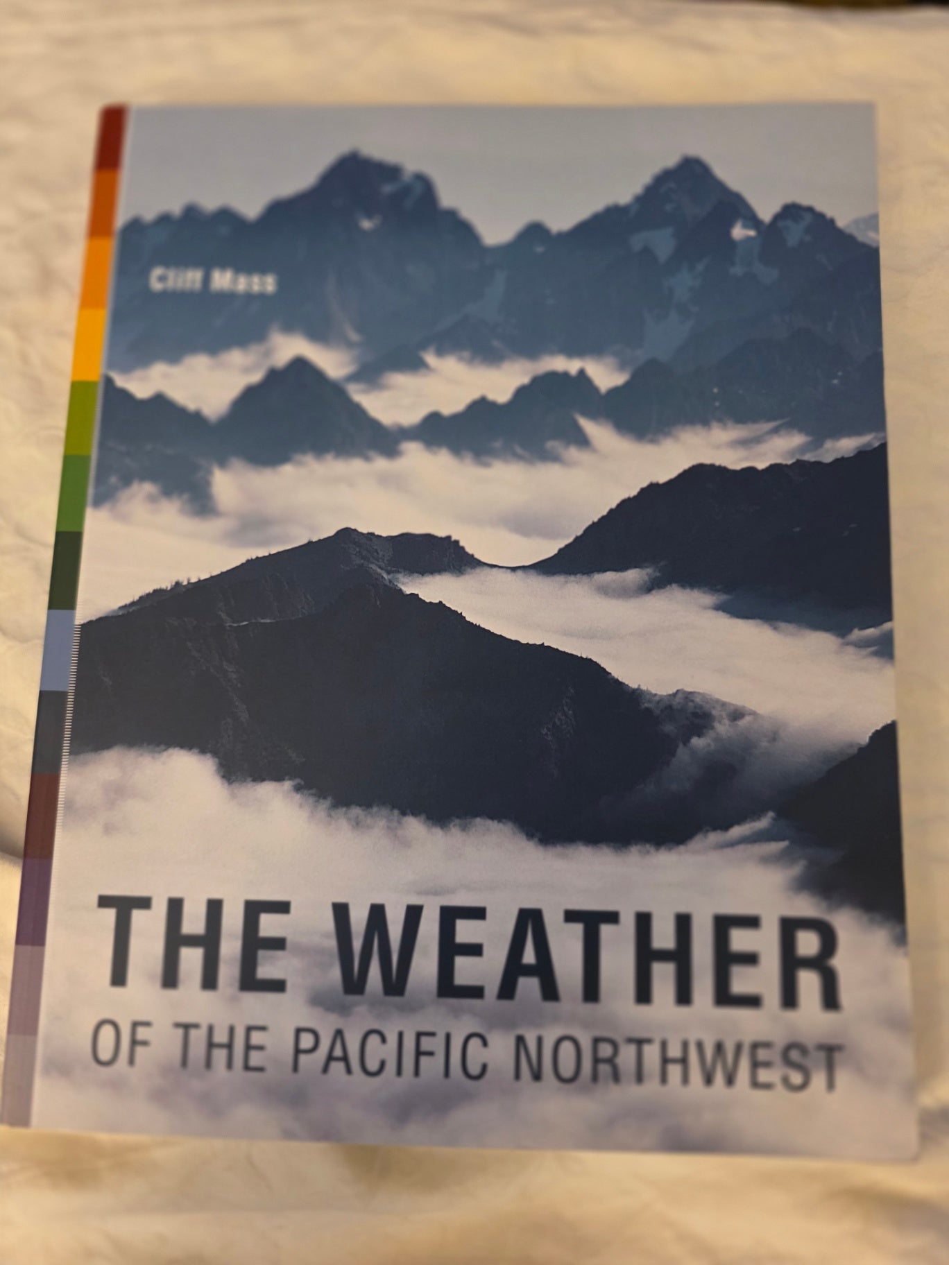 THE WEATHER of THE PACIFIC NORTHWEST.
