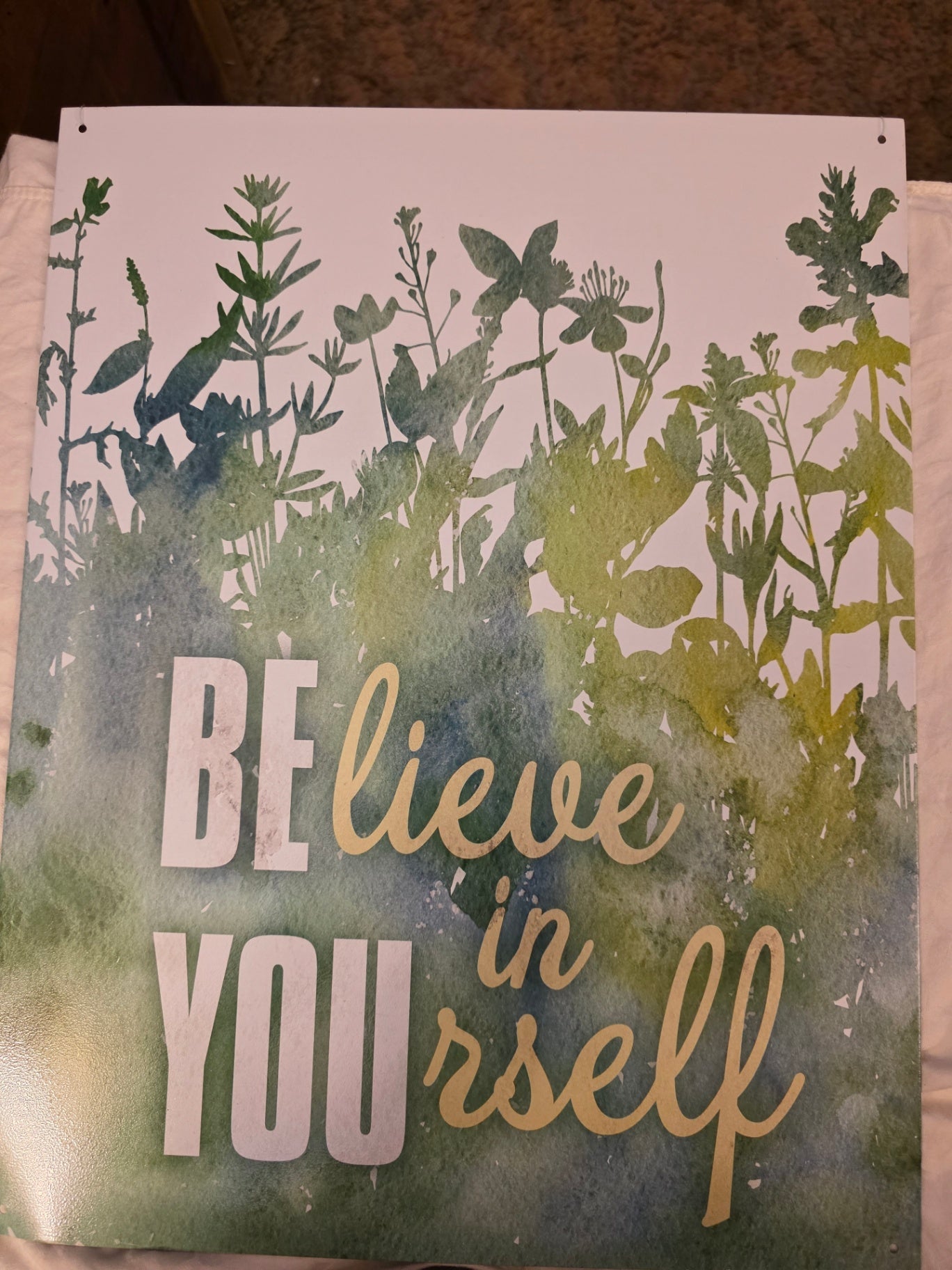 BELIEVE IN YOURSELF  metal sign.
