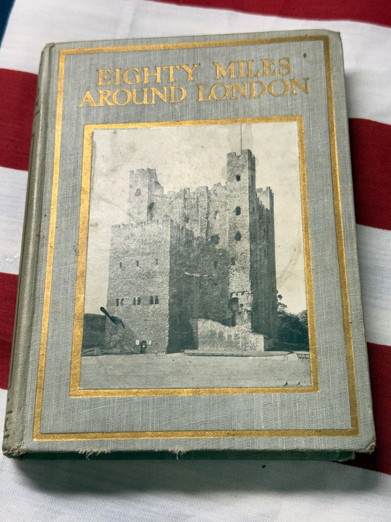 Vintage "Eighty Miles Around London" Hardcover Book | Gilt Pictorial Castle Cover