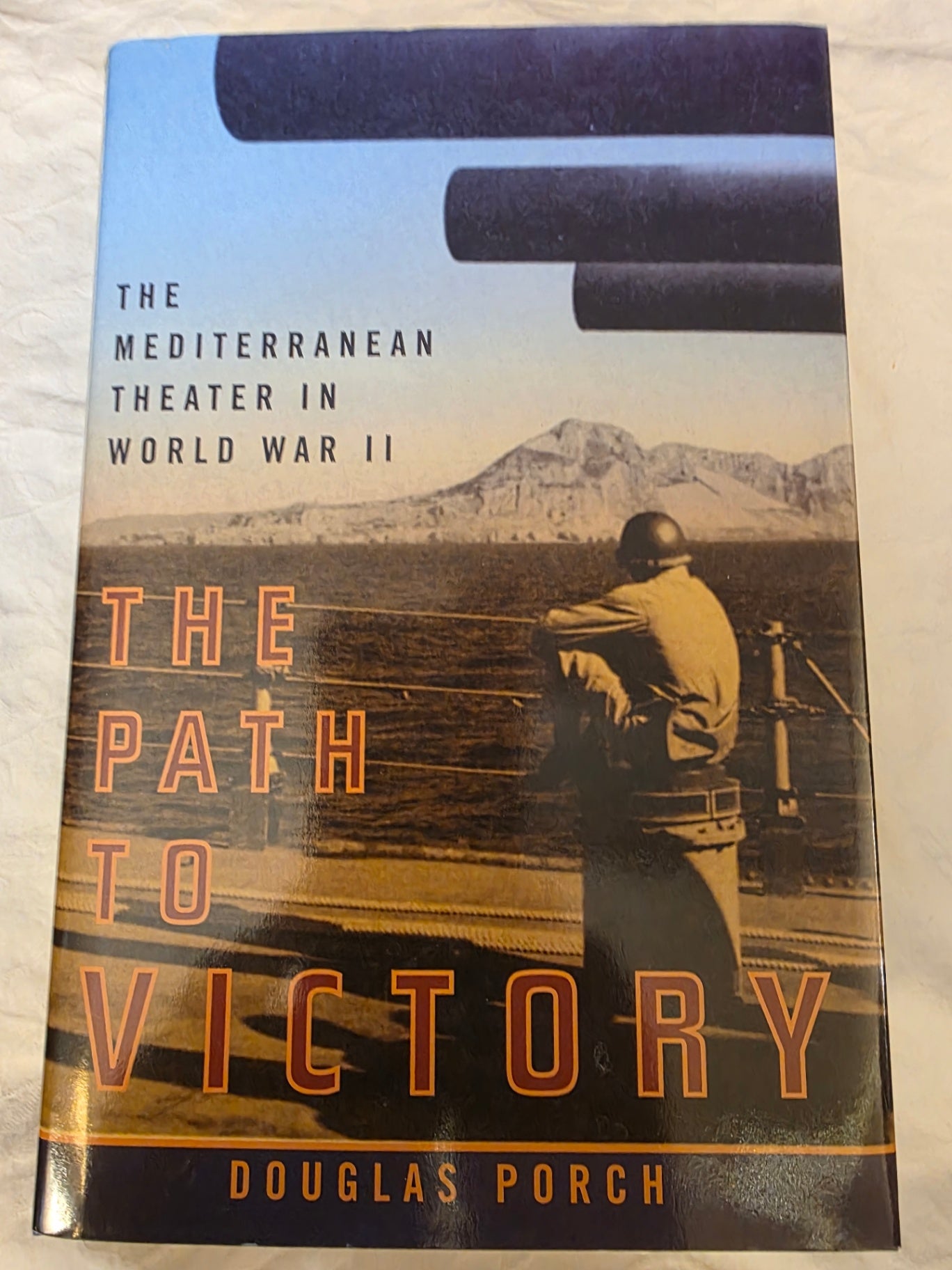 THE PATH TO VICTORY. Mediterranean theater in World War 2.