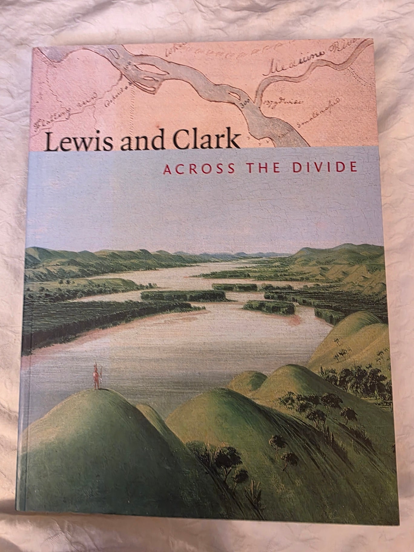 LEWIS AND CLARK ACROSS THE DIVIDE.