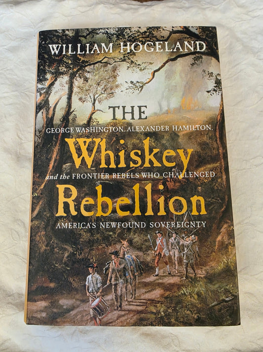 THE WHISKEY REBELLION.