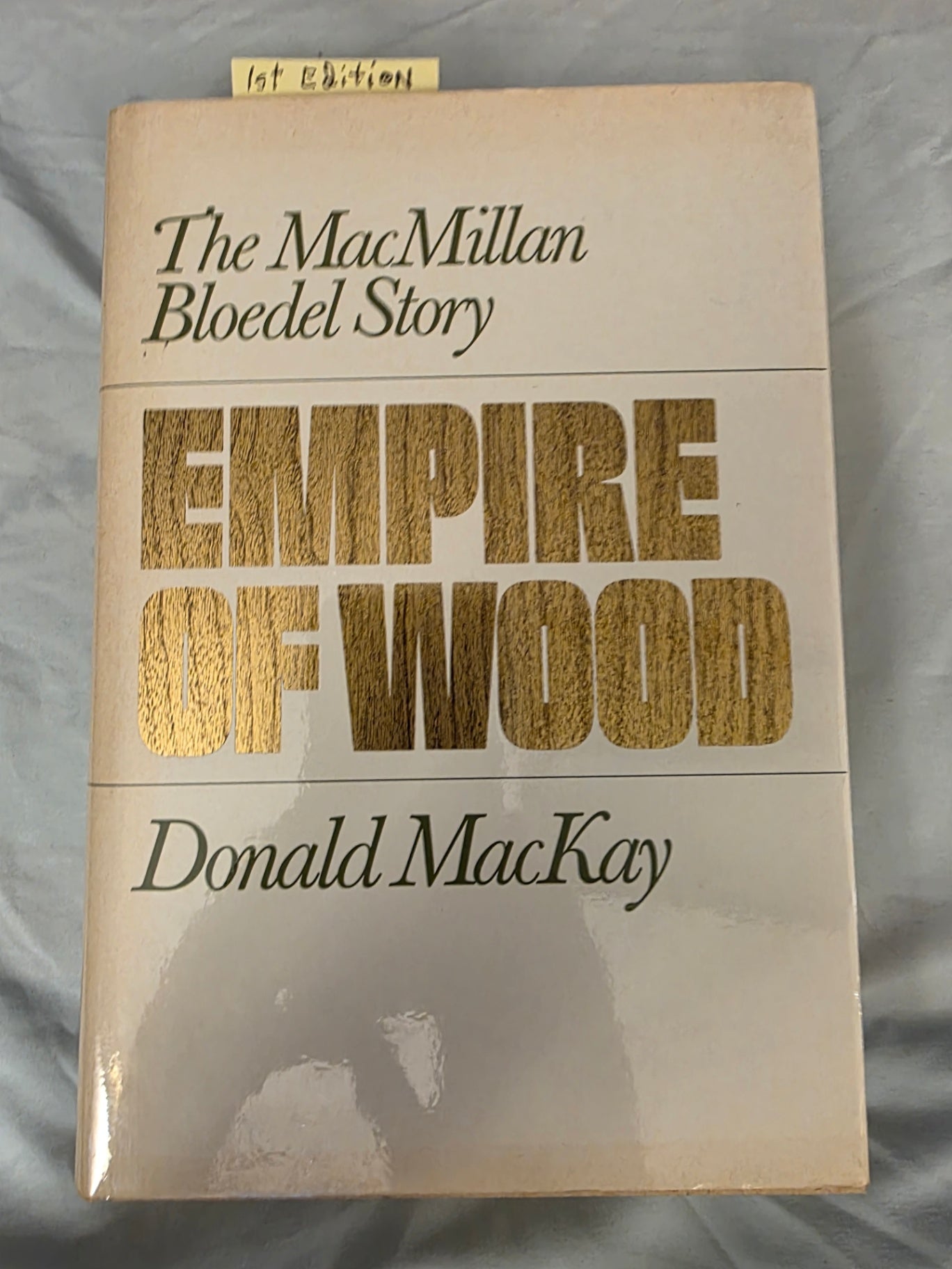 THE MACMILLAN BLOEDEL STORY, EMPIRE OF WOOD.