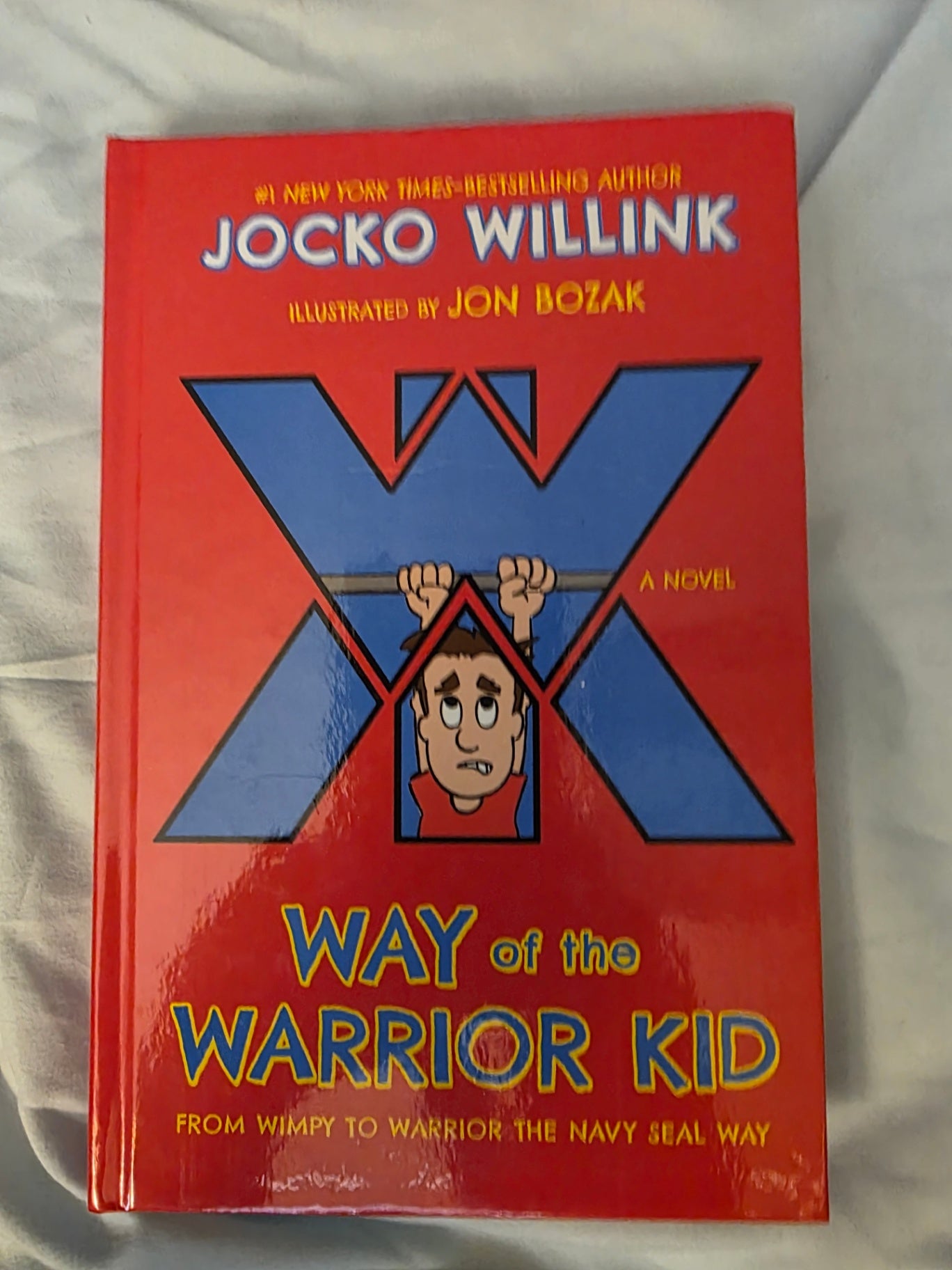 WAY OF THE WARRIOR KID FROM WIMPY TO WARRIOR THE NAVY SEAL WAY.