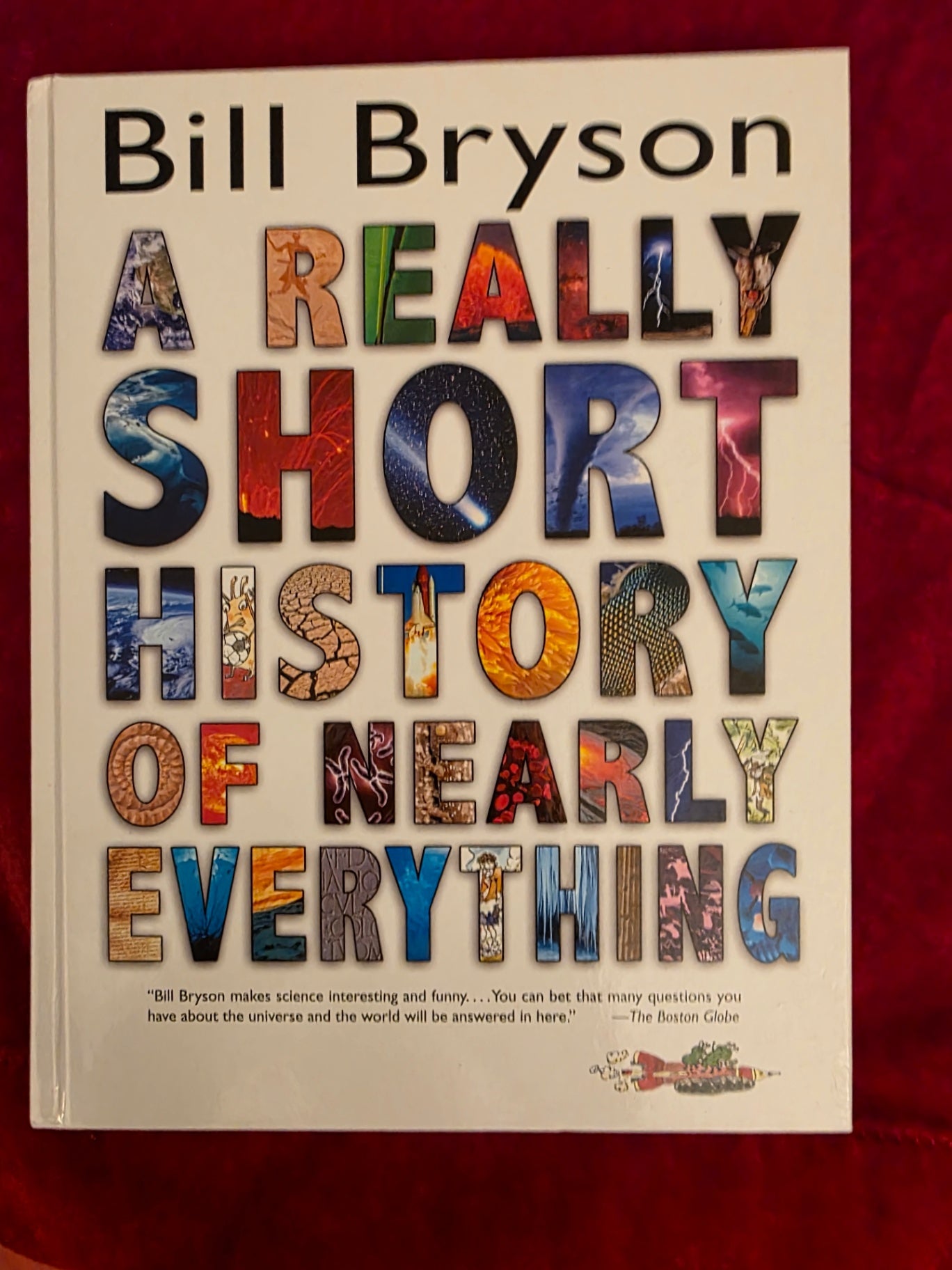 HEY, REALLY SHORT HISTORY OF NEARLY EVERYTHING